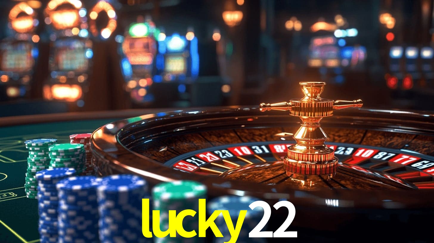 lucky22 - Melhor cassino online de - lucky22.com